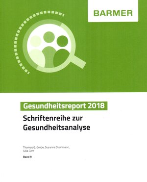 Buchcover BARMER Gesundheitsreport 2018 | Thomas G. Grobe | EAN 9783946199168 | ISBN 3-946199-16-X | ISBN 978-3-946199-16-8