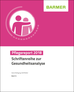 Buchcover BARMER Pflegereport 2018 | Heinz Rothgang | EAN 9783946199199 | ISBN 3-946199-19-4 | ISBN 978-3-946199-19-9