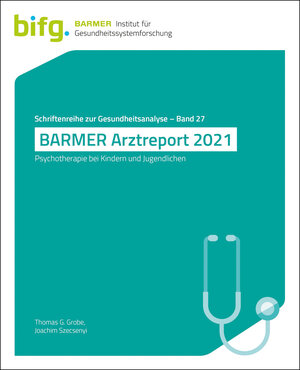 Buchcover BARMER Arztreport 2021 | Thomas G. Grobe | EAN 9783946199588 | ISBN 3-946199-58-5 | ISBN 978-3-946199-58-8