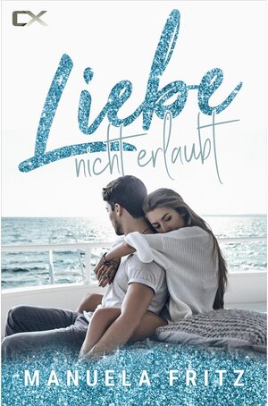 Buchcover Liebe nicht erlaubt | Manuela Fritz | EAN 9783946204251 | ISBN 3-946204-25-2 | ISBN 978-3-946204-25-1