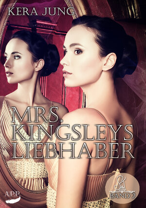 Buchcover Mrs. Kingsleys Liebhaber, Band 2 | Kera Jung | EAN 9783946222279 | ISBN 3-946222-27-7 | ISBN 978-3-946222-27-9