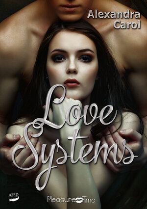 Buchcover Love Systems | Alexandra Carol | EAN 9783946222330 | ISBN 3-946222-33-1 | ISBN 978-3-946222-33-0