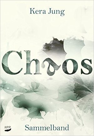 Buchcover Chaos | Kera Jung | EAN 9783946222750 | ISBN 3-946222-75-7 | ISBN 978-3-946222-75-0