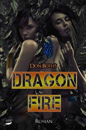 Buchcover Dragonfire | Don Both | EAN 9783946222811 | ISBN 3-946222-81-1 | ISBN 978-3-946222-81-1