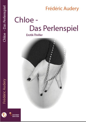 Buchcover Chloé - Das Perlenspiel | Frédéric Audery | EAN 9783946223092 | ISBN 3-946223-09-5 | ISBN 978-3-946223-09-2