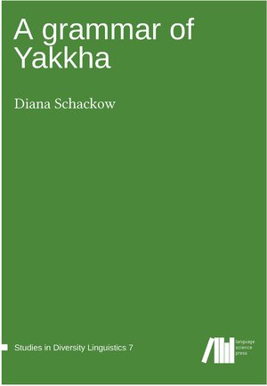 Buchcover A grammar of Yakkha | Diana Schackow | EAN 9783946234135 | ISBN 3-946234-13-5 | ISBN 978-3-946234-13-5