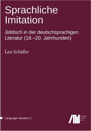 Buchcover Sprachliche Imitation | Lea Schäfer | EAN 9783946234791 | ISBN 3-946234-79-8 | ISBN 978-3-946234-79-1
