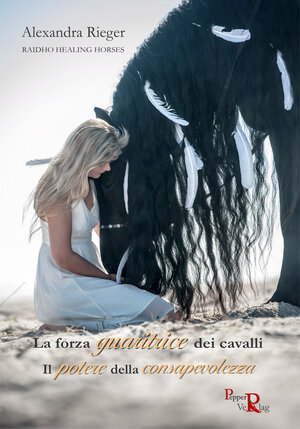 Buchcover La forza guaritrice dei cavalli | Alexandra Rieger | EAN 9783946239024 | ISBN 3-946239-02-1 | ISBN 978-3-946239-02-4