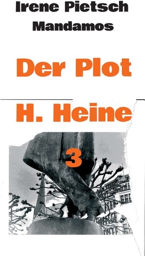 Buchcover Der Plot H. Heine 3 | Irene Pietsch | EAN 9783946267935 | ISBN 3-946267-93-9 | ISBN 978-3-946267-93-5