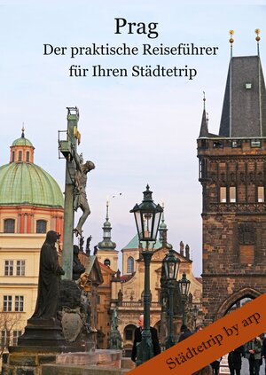 Buchcover Prag - Der praktische Reiseführer für Ihren Städtetrip | Angeline Bauer | EAN 9783946280088 | ISBN 3-946280-08-0 | ISBN 978-3-946280-08-8