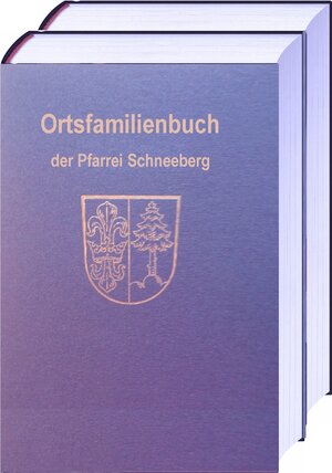 Buchcover Ortsfamilienbuch der Pfarrei Mariä Geburt in Schneeberg und der Filiale Mariä Heimsuchung in Hambrunn | Theodor Stolzenberg | EAN 9783946295983 | ISBN 3-946295-98-3 | ISBN 978-3-946295-98-3