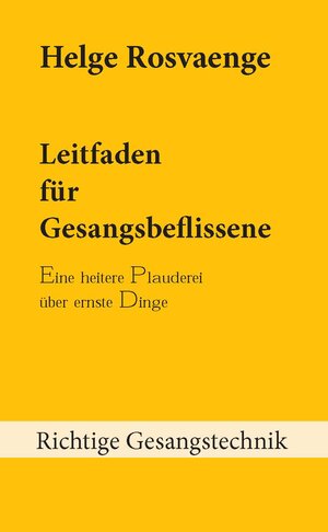 Buchcover Leitfaden für Gesangsbeflissene | Helge Rosvaenge | EAN 9783946307198 | ISBN 3-946307-19-1 | ISBN 978-3-946307-19-8