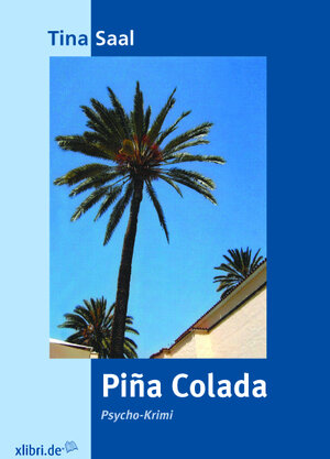 Buchcover Piña Colada | Tina Saal | EAN 9783946307235 | ISBN 3-946307-23-X | ISBN 978-3-946307-23-5