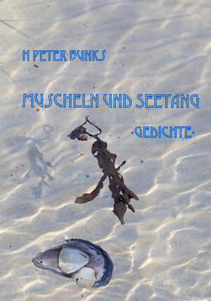 Buchcover Muscheln und Seetang | H Peter Bunks | EAN 9783946307242 | ISBN 3-946307-24-8 | ISBN 978-3-946307-24-2