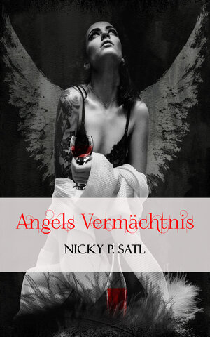 Buchcover Angels Vermächtnis | Nicky P. Satl | EAN 9783946308980 | ISBN 3-946308-98-8 | ISBN 978-3-946308-98-0