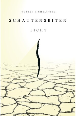 Buchcover Schattenseiten Band 1 - Licht / Schattenseiten | Tobias Sichelstiel | EAN 9783946309161 | ISBN 3-946309-16-X | ISBN 978-3-946309-16-1