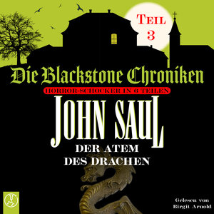 Buchcover Die Blackstone Chroniken / Der Atem des Drachen | John Saul | EAN 9783946309512 | ISBN 3-946309-51-8 | ISBN 978-3-946309-51-2