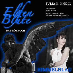 Buchcover Elfenblüte / Himmelblau | Julia Kathrin Knoll | EAN 9783946309567 | ISBN 3-946309-56-9 | ISBN 978-3-946309-56-7
