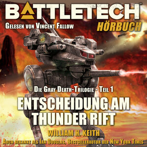 Buchcover Die Gray Death - Trilogie / BattleTech - Entscheidung am Thunder Rift | William H. Keith | EAN 9783946309734 | ISBN 3-946309-73-9 | ISBN 978-3-946309-73-4