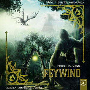 Buchcover Feywind-Saga / Feywind | Peter Hohmann | EAN 9783946309901 | ISBN 3-946309-90-9 | ISBN 978-3-946309-90-1