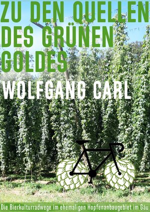 Buchcover Zu den Quellen des grünen Goldes | Wolfgang Carl | EAN 9783946310433 | ISBN 3-946310-43-5 | ISBN 978-3-946310-43-3