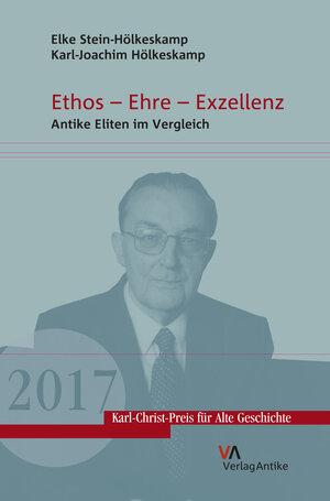 Buchcover Ethos – Ehre – Exzellenz | Elke Stein-Hölkeskamp | EAN 9783946317531 | ISBN 3-946317-53-7 | ISBN 978-3-946317-53-1