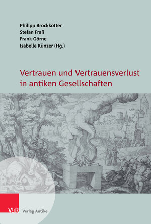 Buchcover Vertrauen und Vertrauensverlust in antiken Gesellschaften  | EAN 9783946317913 | ISBN 3-946317-91-X | ISBN 978-3-946317-91-3