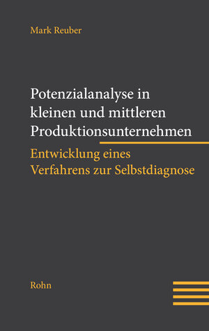 Buchcover Potenzialanalyse in kleinen und mittleren Produktionsunternehmen | Mark Reuber | EAN 9783946319054 | ISBN 3-946319-05-X | ISBN 978-3-946319-05-4