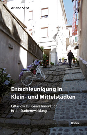 Buchcover Entschleunigung in Klein- und Mittelstädten | Ariane Sept | EAN 9783946319245 | ISBN 3-946319-24-6 | ISBN 978-3-946319-24-5