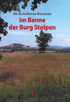 Buchcover Im Banne der Burg Stolpen | Hans-Dieter Willkomm | EAN 9783946324546 | ISBN 3-946324-54-1 | ISBN 978-3-946324-54-6