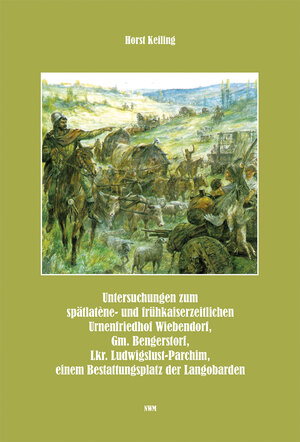 Buchcover Untersuchungen zum spätlatène- und frühkaiserzeitlichen Urnenfriedhof Wiebendorf | Horst Prof. Dr. Keiling | EAN 9783946324645 | ISBN 3-946324-64-9 | ISBN 978-3-946324-64-5