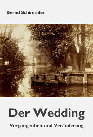 Buchcover Der Wedding | Bernd Schimmler | EAN 9783946327301 | ISBN 3-946327-30-3 | ISBN 978-3-946327-30-1