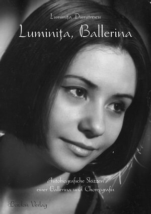 Buchcover Luminiţa, Ballerina | Luminiţa Dumitrescu | EAN 9783946329008 | ISBN 3-946329-00-4 | ISBN 978-3-946329-00-8