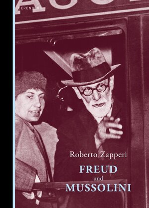 Buchcover Freud und Mussolini | Roberto Zapperi | EAN 9783946334095 | ISBN 3-946334-09-1 | ISBN 978-3-946334-09-5