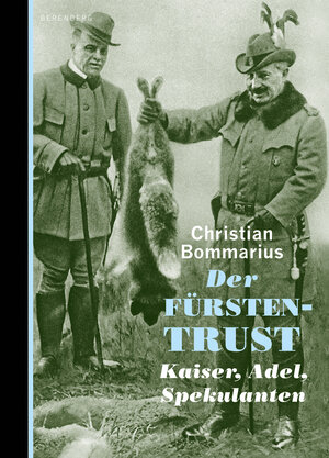 Buchcover Der Fürstentrust | Christian Bommarius | EAN 9783946334200 | ISBN 3-946334-20-2 | ISBN 978-3-946334-20-0