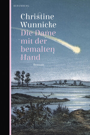 Buchcover Die Dame mit der bemalten Hand | Christine Wunnicke | EAN 9783946334835 | ISBN 3-946334-83-0 | ISBN 978-3-946334-83-5