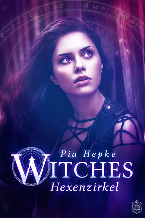 Buchcover Witches - Hexenzirkel | Pia Hepke | EAN 9783946342854 | ISBN 3-946342-85-X | ISBN 978-3-946342-85-4