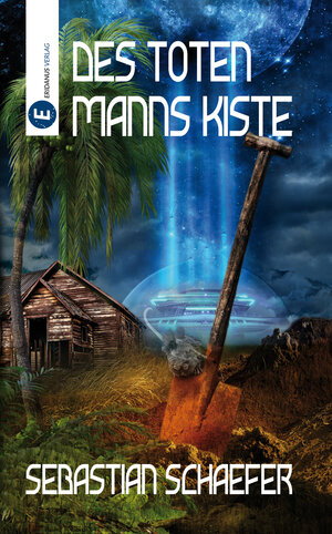 Buchcover Des toten Manns Kiste | Sebastian Schaefer | EAN 9783946348313 | ISBN 3-946348-31-9 | ISBN 978-3-946348-31-3