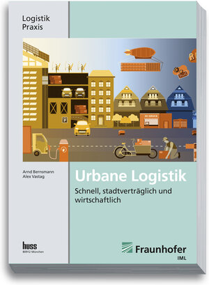 Buchcover Urbane Logistik | Alex Vastag | EAN 9783946350781 | ISBN 3-946350-78-X | ISBN 978-3-946350-78-1