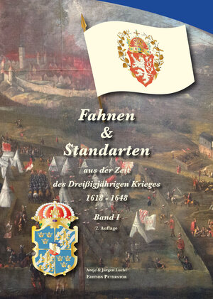 Buchcover Fahnen & Standarten aus der Zeit des Dreißigjährigen Krieges Band I | Antje Lucht | EAN 9783946351016 | ISBN 3-946351-01-8 | ISBN 978-3-946351-01-6