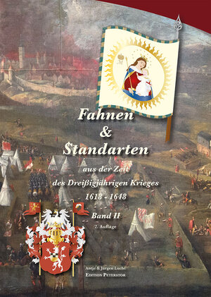 Buchcover Fahnen & Standarten aus der Zeit des Dreißigjährigen Krieges Band II | Antje Lucht | EAN 9783946351023 | ISBN 3-946351-02-6 | ISBN 978-3-946351-02-3