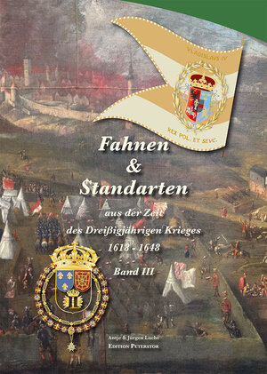 Buchcover Fahnen & Standarten aus der Zeit des Dreißigjährigen Krieges Band III | Antje Lucht | EAN 9783946351030 | ISBN 3-946351-03-4 | ISBN 978-3-946351-03-0
