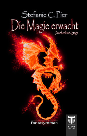 Buchcover Die Magie erwacht | Stefanie C. Pier | EAN 9783946353010 | ISBN 3-946353-01-0 | ISBN 978-3-946353-01-0