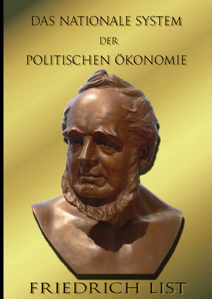 Buchcover Das nationale System der politischen Ökonomie  | EAN 9783946355007 | ISBN 3-946355-00-5 | ISBN 978-3-946355-00-7