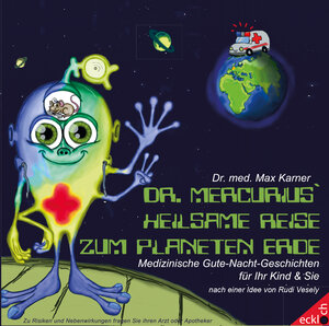 Buchcover Dr. Mercurius' heilsame Reise zum Planeten Erde | Max Karner | EAN 9783946357018 | ISBN 3-946357-01-6 | ISBN 978-3-946357-01-8