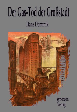Buchcover Der Gas-Tod der Großstadt | Hans Dominik | EAN 9783946366010 | ISBN 3-946366-01-5 | ISBN 978-3-946366-01-0