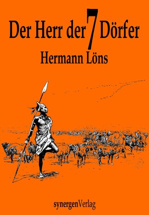 Buchcover Der Herr der 7 Dörfer. Unbekannte und ungewöhnliche Erzählungen | Hermann Löns | EAN 9783946366072 | ISBN 3-946366-07-4 | ISBN 978-3-946366-07-2
