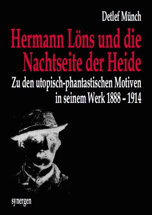 Buchcover Hermann Löns und die Nachtseite der Heide | Detlef Münch | EAN 9783946366461 | ISBN 3-946366-46-5 | ISBN 978-3-946366-46-1