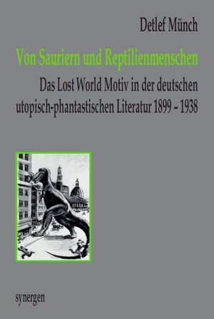 Buchcover Von Sauriern und Reptilienmenschen | Detlef Münch | EAN 9783946366478 | ISBN 3-946366-47-3 | ISBN 978-3-946366-47-8