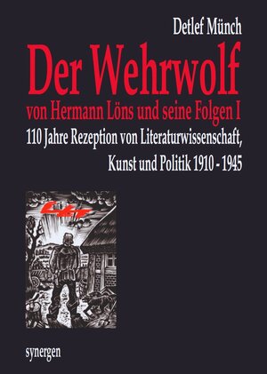 Buchcover 110 Jahre „Der Wehrwolf“ von Hermann Löns und seine Folgen I | Detlef Münch | EAN 9783946366751 | ISBN 3-946366-75-9 | ISBN 978-3-946366-75-1